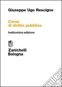 Corso di diritto pubblico libro di Rescigno Giuseppe U.