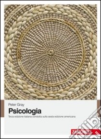 Psicologia libro di Gray Peter