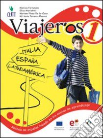 VIAJEROS Método de espanol bas libro di FORTUNATO Monica-MARIOTTINI El