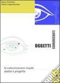 Oggetti Comunicanti (u) libro di PRIVITERA MARIA CAPONECCHIA PIETRO 