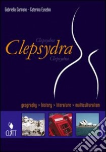 CLEPSYDRA geography history li libro di CARRANO Gabriella-EUSEBIO Cate