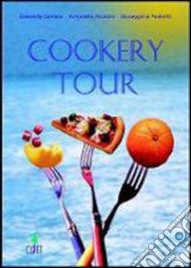 Cookery tour. Per le Scuole superiori. Con audiocassetta libro di CARRANO Gabriella-NICASTRO Ant