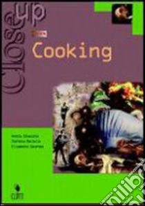 Close Up On Cooking (u) libro di CHIACCHIO ANNITA MACIOCIA STEFANIA SAVARESE ELISABETTA