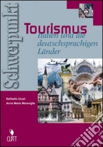 SCHWERPUNKT TOURISMUS italien  libro di GIUSTI Raffaello-MARAVIGLIA An