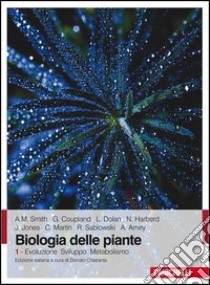 Biologia delle piante. Vol. 1: Evoluzione sviluppo metabolismo libro di Chiatante D. (cur.)