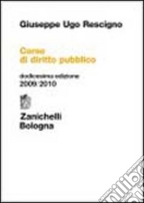 Corso di diritto pubblico libro di Rescigno Giuseppe U.