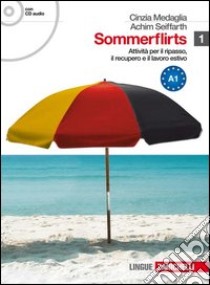 Sommerflirts. Livello A1. Per le Scuole superiori. Con CD Audio. Con espansione online. Vol. 1 libro di Medaglia Cinzia, Seiffarth Achim