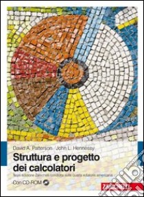 Struttura e progetto dei calcolatori. Con CD-ROM libro di Patterson David A., Hennessy John L.