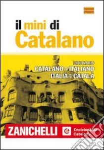 Dizionario di catalano. Dizionario catalano-italiano, italiano-catalano libro