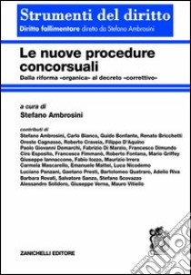 Le nuove procedure concorsuali. Dalla riforma 