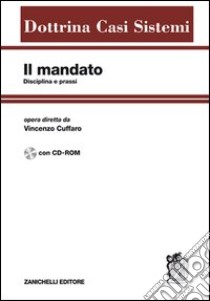 Il mandato. Disciplina e prassi. Con CD-ROM libro