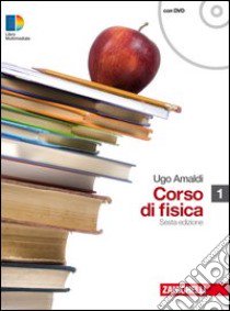 Corso di fisica. Per i Licei e gli Ist. magistrali. Con DVD-ROM. Con espansione online. Vol. 1 libro di Amaldi Ugo