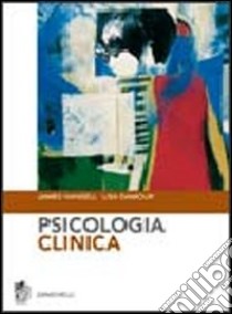 Psicologia clinica libro di Hansell James; Damour Lisa