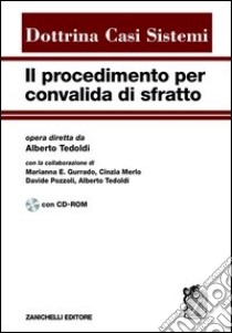 Procedimento per convalida di sfratto. Con CD-ROM libro di Tedoldi A. (cur.)