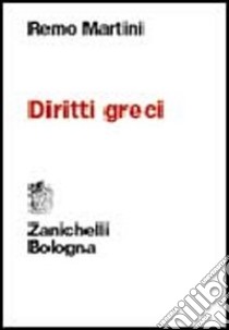 Diritti greci libro di Martini Remo