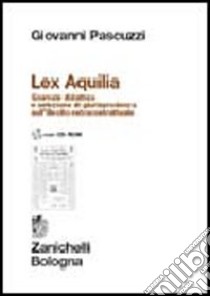 Lex Aquilia libro di Pascuzzi Giovanni