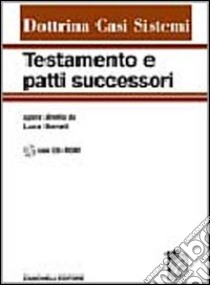 Testamento e patti successori. Con CD-ROM libro di Iberati L. (cur.)