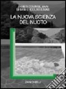 La nuova scienza del nuoto libro di Counsilman James E.; Counsilman Brian E.