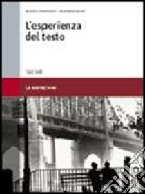 L'esperienza del testo. La narrazione. Per le Scuole superiori libro di Panebianco Beatrice, Varani Antonella