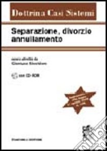 Separazione, divorzio, annullamento. Con CD-ROM libro di Sicchiero G. (cur.)