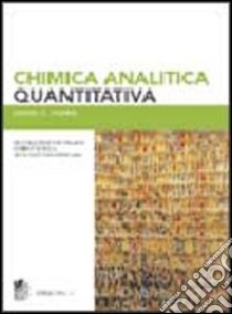 Chimica analitica quantitativa libro di Harris Daniel C.