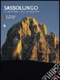 Sassolungo. Le imprese e gli alpinisti libro di Rabanser Ivo, Colli Dante