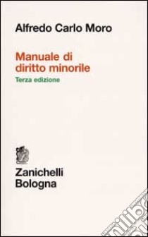 Manuale di diritto minorile libro di Moro Alfredo C.