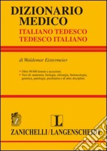 Dizionario medico. Tedesco-italiano, italiano-tedesco libro di Eistermeier Waldemar