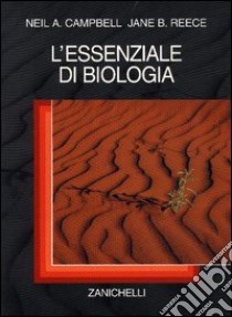 L'essenziale di biologia libro di Campbell Neil A. - Reece Jane B.