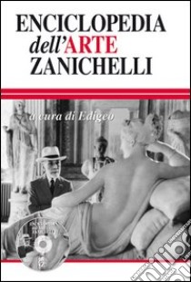 Enciclopedia dell'arte Zanichelli. Con CD-ROM libro di Edigeo (cur.)