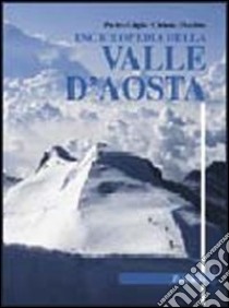 Enciclopedia della Valle d'Aosta libro di Giglio Pietro, Pecchio Oriana