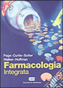 Farmacologia integrata libro di Page C. P.