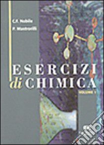 Esercizi di chimica (1) libro di Nobile Cosimo F. - Mastrorilli Piero