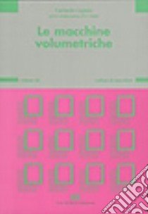 Le macchine volumetriche. Vol. 3/1 libro di Caputo Carmelo