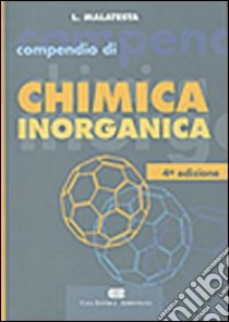 Compendio di chimica inorganica libro di Malatesta Lamberto