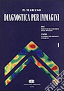 Diagnostica per immagini (1) libro di Marano Pasquale