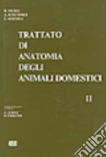 Trattato di anatomia degli animali domestici. Vol. 2: Splancnologia libro di Nickel Richard; Schummer August; Seiferle Eugen; Aureli G. (cur.)