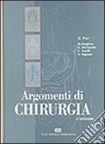 Argomenti di chirurgia libro di Piat Giampaolo; Borghese Mario; Chiesa Irene