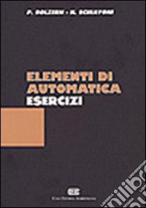 Elementi di automatica. Esercizi libro di Bolzern Paolo; Schiavoni Nicola