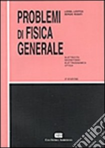 Problemi di fisica generale. Elettricità, magnetismo, elettrodinamica, ottica libro di Lovitch Lionel; Rosati Sergio