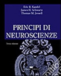 Principi di neuroscienze libro di Kandel Eric R. - Schwartz James H. - Jessell Thomas M.