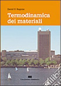 Termodinamica dei materiali libro di Ragone David V.