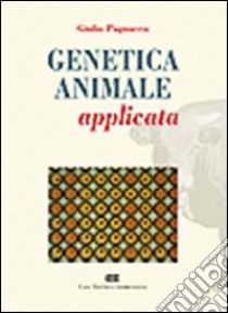 Genetica animale applicata libro di Pagnacco Giulio