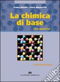 La chimica di base. Con esercizi libro di Nobile Franco; Mastrorilli Piero