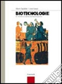 Biotecnologie e chimica delle fermentazioni. Per le Scuole superiori libro di Tagliaferri Alberto, Grande Celeste