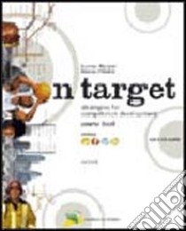 On target. Strategies for competence development. Course book-Study book. Modulo A-D. Per le Scuole superiori. Con 2 CD Audio libro di Mariani Luciano, O'Malley Kiaran