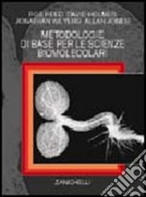 Metodologie di base per le scienze biomolecolari libro