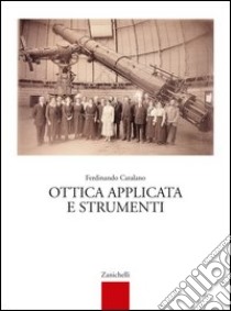 Ottica applicata e strumenti. Per le Scuole superiori libro di Catalano Ferdinando