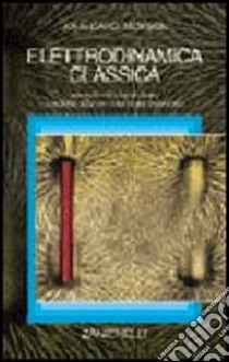 Elettrodinamica classica libro di Jackson John D.