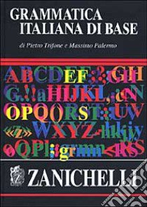 Grammatica italiana di base libro di Trifone Pietro - Palermo Massimo